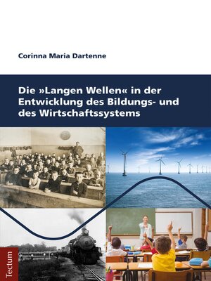cover image of Die Langen Wellen in der Entwicklung des Bildungs- und des Wirtschaftssystems